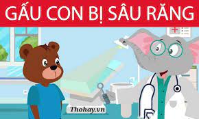 Kể chuyện "Gấu con bị sâu răng"